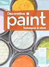 Better Homes and Gardens Decorative Paint Techniques & Ideas