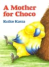 A Mother for Choco
