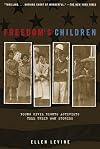Freedom's Children: Young Civil Rights Activists Tell Their Own Stories