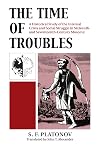 The Time of Troubles: A Historical Study of the Internal Crisis and Social Struggle in Sixteenth- and Seventeenth-Century Muscovy
