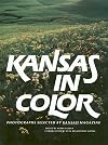 Kansas in Color: Photographs Selected by Kansas! Magazine