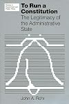 To Run a Constitution: The Legitimacy of the Administrative State