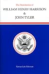The Presidencies of William Henry Harrison and John Tyler