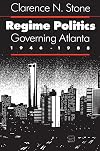 Regime Politics: Governing Atlanta, 1946-1988