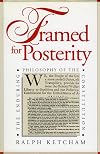 Framed for Posterity : The Enduring Philosophy of the Constitution