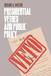 Presidential Vetoes and Public Policy