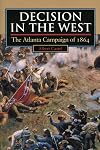Decision in the West: The Atlanta Campaign of 1864