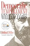 Democratic Temperament: The Legacy of William James