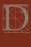 Policy Design for Democracy