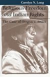 Religious Freedom and Indian Rights: The Case of Oregon v. Smith