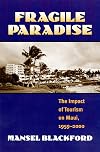 Fragile Paradise: The Impact of Tourism on Maui, 1959-2000