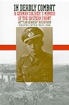 In Deadly Combat: A German Soldier's Memoir of the Eastern Front