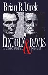 Lincoln & Davis: Imagining America, 1809-1865 (American Political Thought)