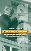 Four Hats in the Ring: The 1912 Election and the Birth of Modern American Politics