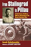 From Stalingrad to Pillau: A Red Army Artillery Officer Remembers the Great Patriotic War