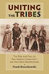 Uniting the Tribes: The Rise and Fall of Pan-indian Community on the Crow Reservation