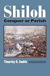 Shiloh: Conquer or Perish (Modern War Studies)