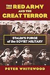 The Red Army and the Great Terror: Stalin's Purge of the Soviet Military (Modern War Studies)