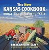 The New Kansas Cookbook: Rural Roots, Modern Table
