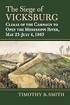 The Siege of Vicksburg: Climax of the Campaign to Open the Mississippi River, May 23-July 4, 1863 (Modern War Studies)