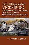 Early Struggles for Vicksburg: The Mississippi Central Campaign and Chickasaw Bayou, October 25-December 31, 1862