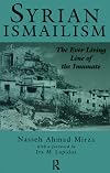 Syrian Ismailism: The Ever Living Line of the Imamate, A.D. 1100--1260