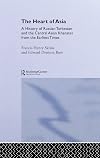 The Heart of Asia: A History of Russian Turkestan and the Central Asian Khanates from the Earliest Times