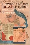 A Jewish Archive from Old Cairo: The History of Cambridge University's Genizah Collection (Culture and Civilization in the Middle East)