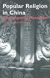 Popular Religion in China: The Imperial Metaphor