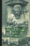 Medieval Philosophy and the Classical Tradition: In Islam, Judaism and Christianity