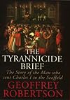 The Tyrannicide Brief: The Story of the Man Who Sent Charles I to the Scaffold