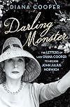 Darling Monster: The Letters of Lady Diana Cooper to her Son John Julius Norwich 1939-1952