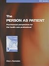 The person as patient : psychosocial perspectives for the health care professional