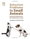 Behaviour Problems in Small Animals: Practical Advice for the Veterinary Team