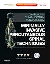 Minimally Invasive Percutaneous Spinal Techniques: Expert Consult: Online and Print with DVD
