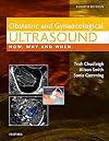 Obstetric & Gynaecological Ultrasound: How, Why and When, 4e