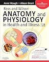 Ross and Wilson Anatomy and Physiology in Health and Illness