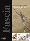 Fascia: The Tensional Network of the Human Body: The science and clinical applications in manual and movement therapy, 1e