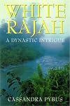The white rajahs of Sarawak: Dynastic intrigue and the forgotten Canadian heir