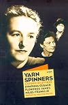 Yarn spinners : a story in letters, Dymphna Cusack, Florence James, Miles Franklin