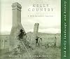 Kelly Country: A Photographic Journey