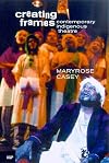 Creating Frames: Contemporary Indigenous Theatre 1967-1990