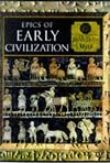 Epics of Early Civilization: Myths of the Ancient Near East