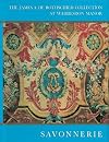 Savonnerie: Its History- The Waddesdon Collection (The James A. Rothschild Collection at Waddesdon Manor)
