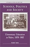 Schools, Politics and Society: Elementary Education in Wales, 1870-1902 (Studies in Welsh History)