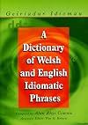 Dictionary of Welsh and English Idiomatic Phrases