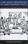 Law and disorder in early modern Wales : crime and authority in the Denbighshire courts, c.1660-1730