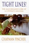 Tight Lines! : The Accumulated Lore of a Lifetime's Angling