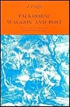 Packhorse, Waggon and Post: Land Carriage and Communications Under the Tudors and Stuarts (Study in Social History)