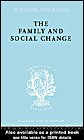 The Family and Social Change: International Library of Sociology J: The Sociology of Gender and the Family